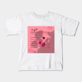 Rose Tea Recipe Kids T-Shirt